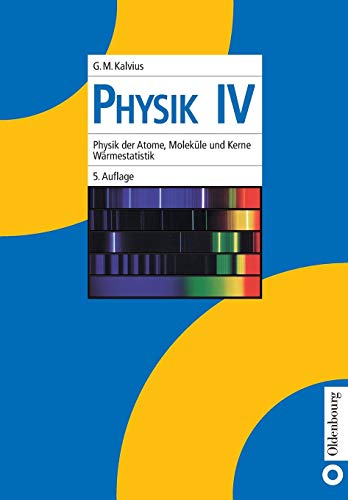 9783486240559: Physik IV: Physik der Atome, Molekle und Kerne - Wrmestatistik (German Edition)