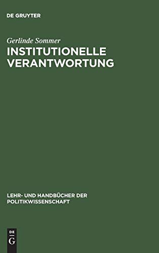 Beispielbild fr Institutionelle Verantwortung: Grundlagen einer Theorie politischer Institutionen zum Verkauf von medimops