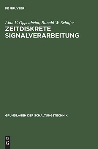 Stock image for Zeitdiskrete Signalverarbeitung. Mit 112 Beispielen und 403 Aufgaben [Gebundene Ausgabe] von Prof. Alan V. Oppenheim Inhaber Ford-Professur fr Elektrotechnik Massachusetts Institute of Technology MIT Cambridge Digital Signal Processing Group Lehre der Elektrotechnik, Ronald W. Schafer und John R. Buck Pearson Studium - Elektrotechnik digitale Signalverarbeitung Signalen und Systeme Studierende der Elektrotechnik Informationstechnik Technische Informatik Technik Elektrotechnik Energietechnik Elektronik Nachrichtentechnik Informationstechnik Signalverarbeitung for sale by BUCHSERVICE / ANTIQUARIAT Lars Lutzer