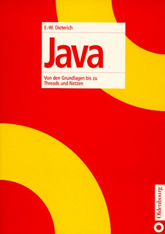 Stock image for Java : von den Grundlagen bis zu Threads und Netzen. von for sale by NEPO UG