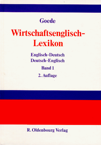 Beispielbild fr Wirtschaftsenglisch-Lexikon: Englisch-Deutsch, Deutsch-Englisch zum Verkauf von Buchpark