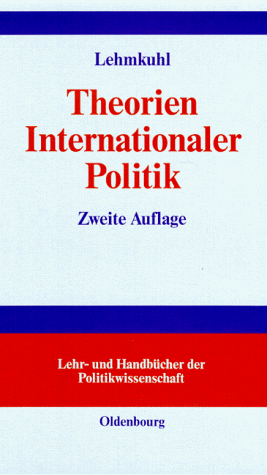 Beispielbild fr Theorien Internationaler Politik. Einfhrung und Texte zum Verkauf von medimops