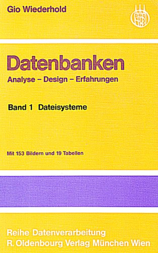 Stock image for Datenbanken Analyse - Design - Erfahrungen / Dateisysteme for sale by Buchpark