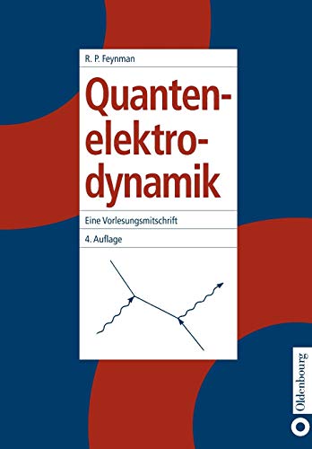 Quantenelektrodynamik : Eine Vorlesungsmitschrift - Richard P. Feynman