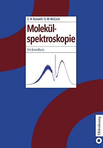 Beispielbild fr Moleklspektroskopie: Ein Grundkurs (German Edition) zum Verkauf von Lucky's Textbooks