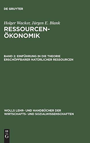 9783486245226: Einfhrung in die Theorie erschpfbarer natrlicher Ressourcen (Wolls Lehr- und Handbcher der Wirtschafts- und Sozialwissenschaften) (German Edition)
