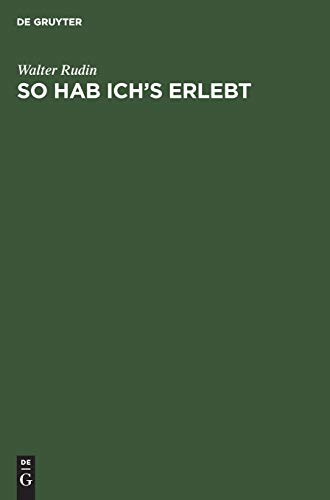 9783486245776: So hab ich's erlebt: Von Wien nach Wisconsin - Erinnerungen eines Mathematikers