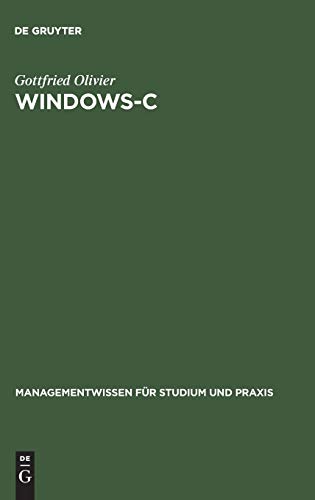 Stock image for Windows-C: Betriebswirtschaftliche Programmierung fr Windows (Managementwissen fr Studium und Praxis) (German Edition) for sale by Lucky's Textbooks