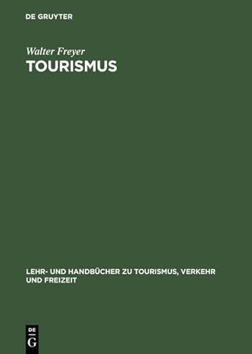 Beispielbild fr Tourismus: Einführung in die Fremdenverkehrs konomie (Lehr- und Handbücher zu Tourismus, Verkehr und Freizeit) zum Verkauf von WorldofBooks