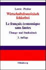 Beispielbild fr Wirtschaftsfranzsisch fehlerfrei /Le franais conomique sans fautes (bungs- und Studienbuch) zum Verkauf von AMSELBEIN - Antiquariat und Neubuch