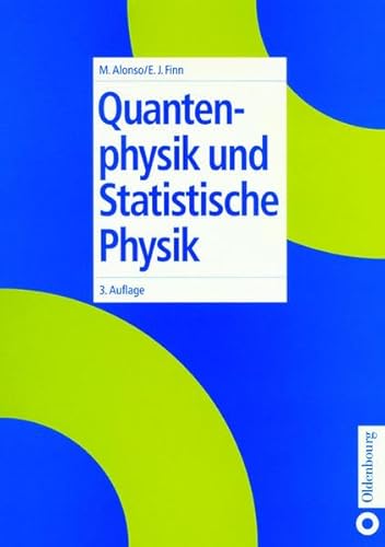 Imagen de archivo de Quantenphysik und statistische Physik. von Marcelo Alonso und Edward J. Finn. [Dt. bers. von: Annemarie Beckmann. Hrsg. von: Peter Beckmann] a la venta por Hbner Einzelunternehmen