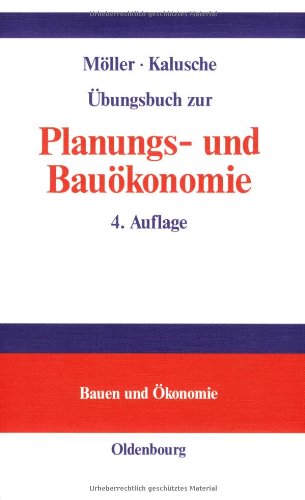 Stock image for bungsbuch zur Planungs- und Baukonomie : Wirtschaftslehre fr Bauherren und Architekten for sale by Buchpark