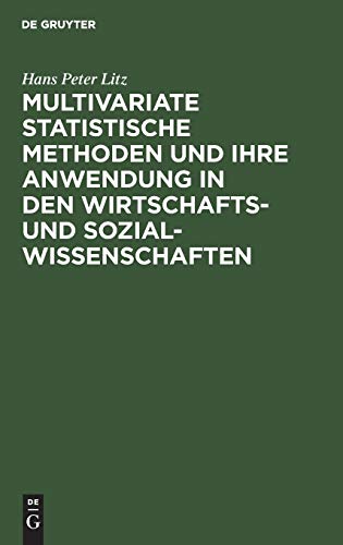 multivariate statistische methoden und ihre anwendung in den wirtschafts- und sozialwissenschaften.