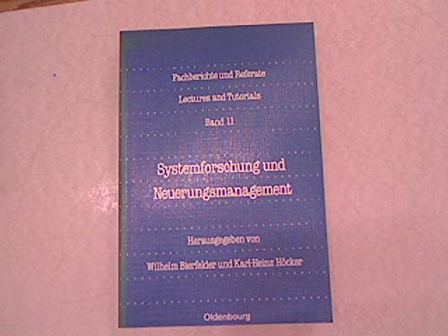 9783486249811: Systemforschung und Neuerungsmanagement: Interntionales Symposium aus Anlass der 150-Jahr-Feier der Universitt Stuttgart in Verbindung mit der IBM Deutschland GmbH, Stuttgart 1.-5.10.1979.
