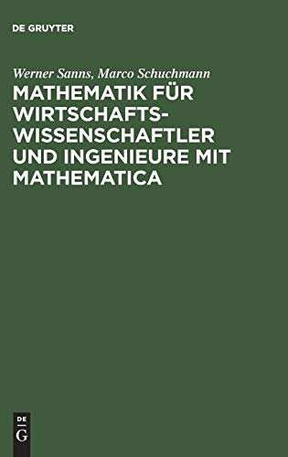 Beispielbild fr Mathematik fr Wirtschaftswissenschaftler und Ingenieure mit Mathematica zum Verkauf von Buchpark