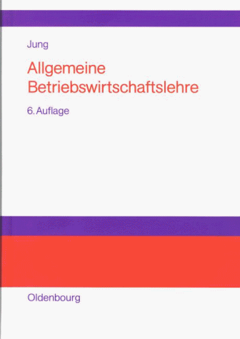 Allgemeine Betriebswirtschaftslehre - Jung, Hans