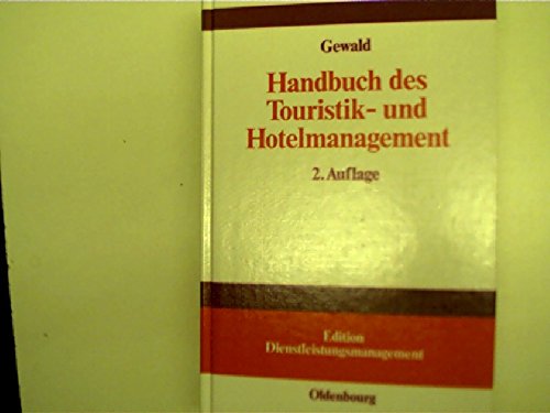 Beispielbild fr Handbuch des Touristik - und Hotelmanagement zum Verkauf von Antiquariat Wortschatz