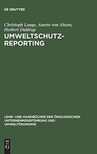 9783486252095: Umweltschutz-Reporting: Umwelterklrungen Und -Berichte ALS Module Eines Reportingsystems (Lehr- Und Handbcher der kologischen Unternehmensfhrung Un)