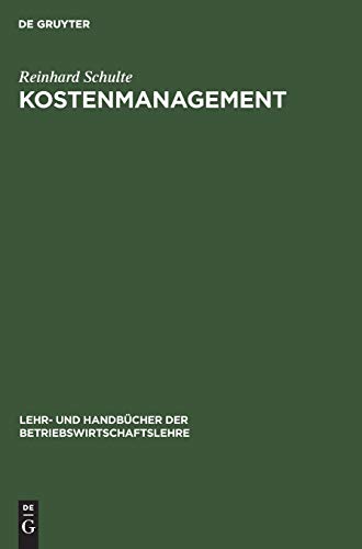 Kostenmanagement : Einführung in das operative Kostenmanagement - Reinhard Schulte