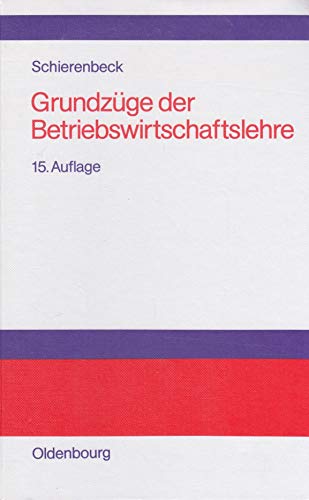 Grundzüge der Betriebswirtschaftslehre; Teil: [Hauptbd.]. - Schierenbeck, Henner