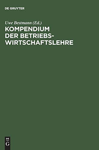 Kompendium der Betriebswirtschaftslehre (German Edition) (9783486253634) by Bestmann, Uwe