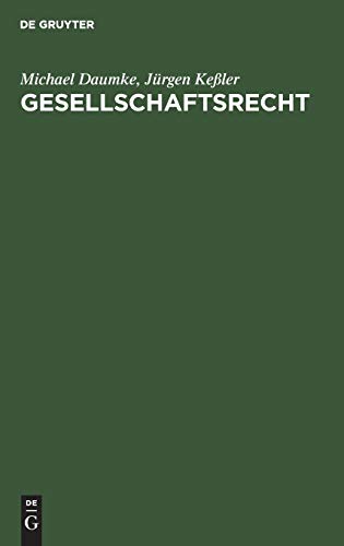 Gesellschaftsrecht: Intensivkurs (German Edition) (9783486253658) by Daumke, Michael; KeÃŸler, JÃ¼rgen
