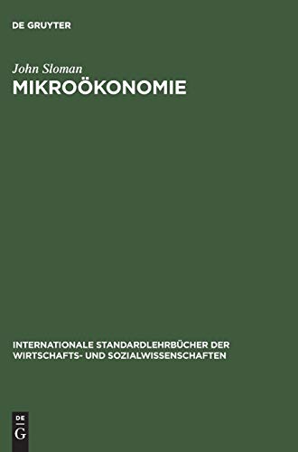 MikroÃ¶konomie: EinfÃ¼hrung (Internationale StandardlehrbÃ¼cher der Wirtschafts- und Sozialwissenschaften) (German Edition) (9783486254181) by Sloman, John