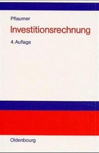 Investitionsrechnung. Methoden, Beispiele, Aufgaben, ÃœbungsfÃ¤lle mit Mathcad. (9783486254471) by Pflaumer, Peter; Kohler, Hans-Peter