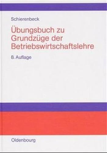 GrundzÃ¼ge der Betriebswirtschaftslehre. Ãœbungsbuch. (9783486255164) by Schierenbeck, Henner