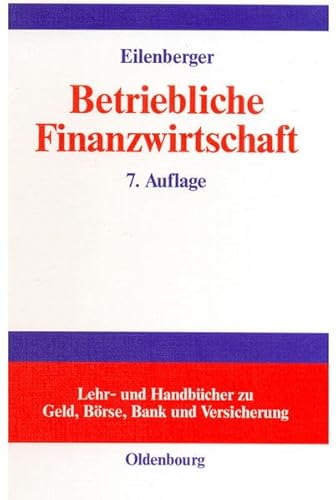 Beispielbild fr Betriebliche Finanzwirtschaft: Einfhrung in Investition und Finanzierung, Finanzpolitik und Finanzmanagement von Unternehmungen zum Verkauf von medimops