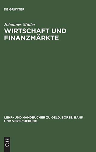 9783486255539: Wirtschaft und Finanzmärkte: Ökonomischer Kompaß für Anleger, Manager und Studierende (Lehr- Und Handbucher Zu Geld, Borse, Bank Und Versicherung)