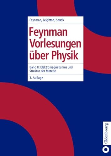 Feynmann Vorlesungen über Physik Band 2 Elektromagnetismus und Struktur der Materie - Feynmann, Richard P., Robert B. Leighton und Matthew Sands
