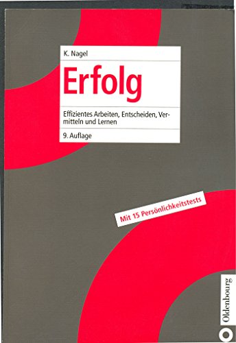 Beispielbild fr Erfolg: Effizientes Arbeiten, Entscheiden, Vermitteln und Lernen zum Verkauf von medimops