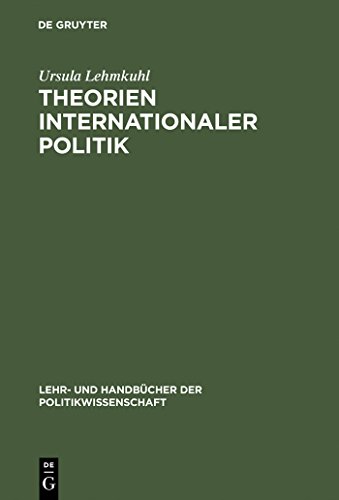 Beispielbild fr Theorien Internationaler Politik. Einfhrung und Texte. zum Verkauf von ralfs-buecherkiste