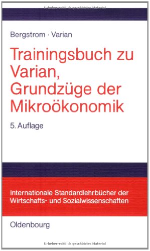 Beispielbild fr Trainingsbuch zu Varian, Grundzge der Mikrokonomik zum Verkauf von medimops