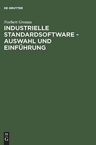 Beispielbild fr Industrielle Standardsoftware - Auswahl Und Einfhrung zum Verkauf von Blackwell's