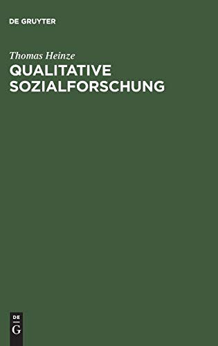 9783486257236: Qualitative Sozialforschung: Einfhrung, Methodologie Und Forschungspraxis