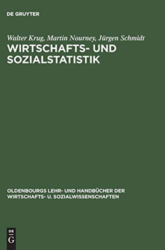 Beispielbild fr Wirtschafts- und Sozialstatistik: Gewinnung von Daten (Oldenbourgs Lehr- und Handbcher der Wirtschafts- u. Sozialwissenschaften) [Hardcover] Krug, Walter; Nourney, Martin and Schmidt, Jrgen zum Verkauf von BUCHSERVICE / ANTIQUARIAT Lars Lutzer