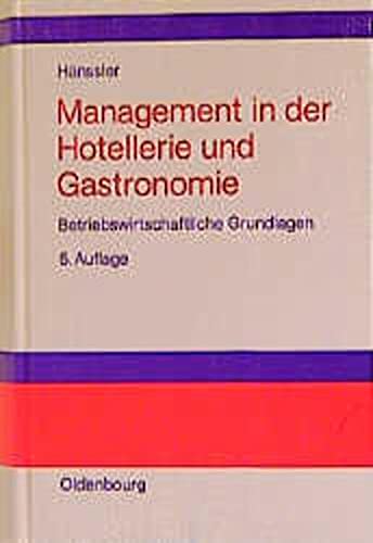 Beispielbild fr Management in der Hotellerie und Gastronomie: Betriebswirtschaftliche Grundlagen zum Verkauf von medimops