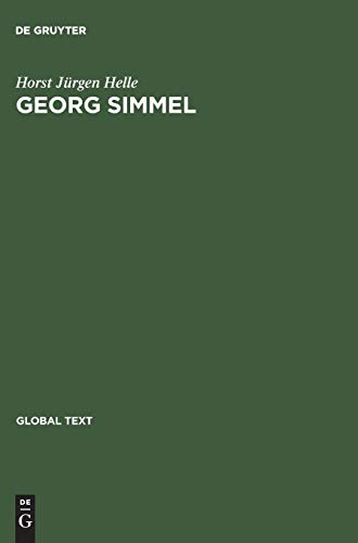 Georg Simmel: EinfÃ¼hrung in seine Theorie und Methode / Introduction to His Theory and Method (Global Text) (9783486257991) by Helle, Horst JÃ¼rgen