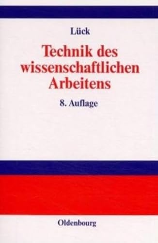 9783486258547: Technik des wissenschaftlichen Arbeitens (Livre en allemand)