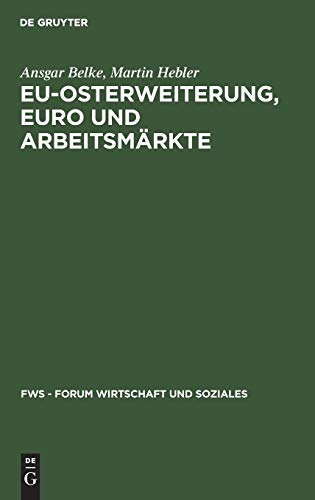 9783486258738: Eu-osterweiterung, Euro Und Arbeitsmrkte