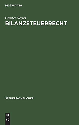 Imagen de archivo de Bilanzsteuerrecht: Arbeitsbuch (Steuerfachbcher) (German Edition) a la venta por Lucky's Textbooks
