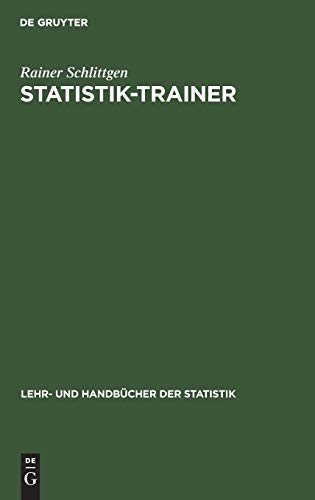 Beispielbild fr Statistik-Trainer. Aufgaben zur Analyse und Modellierung von Daten. von, Lehr- und Handbcher der Statistik. zum Verkauf von Mephisto-Antiquariat