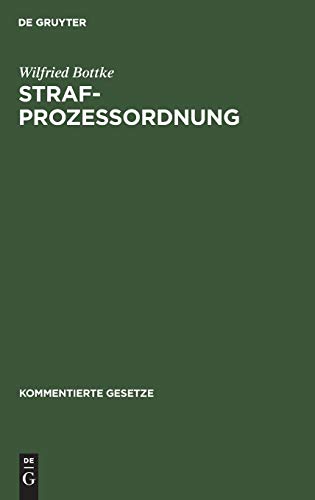 Strafprozessordnung (Kommentierte Gesetze) (German Edition) (9783486259513) by Bottke, Wilfried
