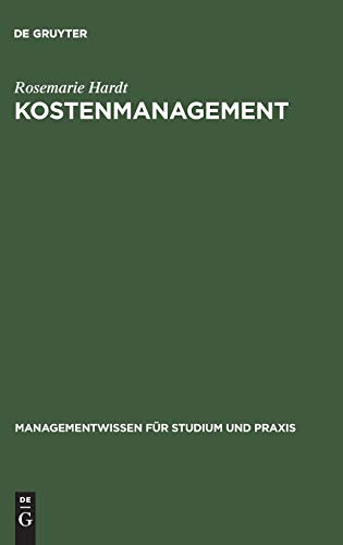 Imagen de archivo de Kostenmanagement: Methoden und Instrumente (Managementwissen fr Studium und Praxis) (German Edition) a la venta por Lucky's Textbooks