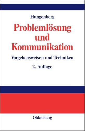 Problemlösung und Kommunikation: Vorgehensweisen und Techniken