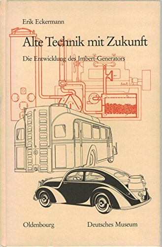 Alte Technik mit Zukunft - Die Entwicklung des Imerts Generator - Eckermann, Erik