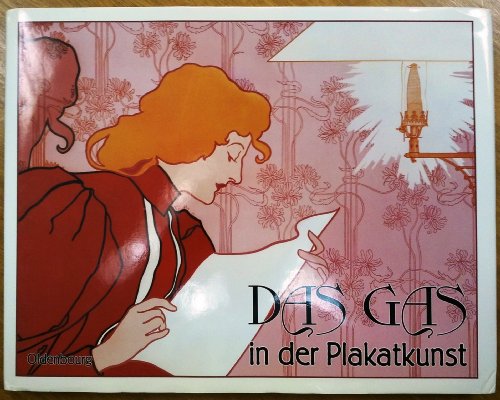 Imagen de archivo de Das Gas in der Plakatkunst. Geschichte und Gestaltung. a la venta por Klaus Kuhn Antiquariat Leseflgel