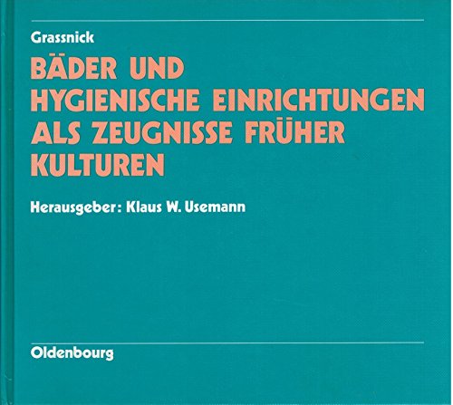 Beispielbild fr Bder und hygienische Einrichtungen als Zeugnisse frher Kulturen. zum Verkauf von Wissenschaftliches Antiquariat Kln Dr. Sebastian Peters UG